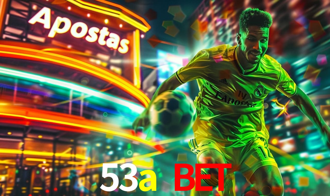 Bonus Features 53a bet